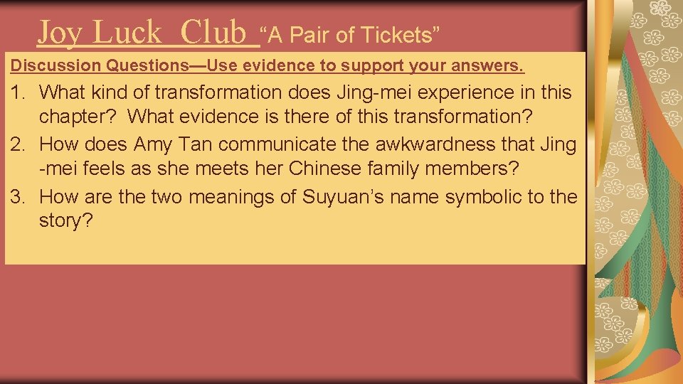 Joy Luck Club “A Pair of Tickets” Discussion Questions—Use evidence to support your answers.