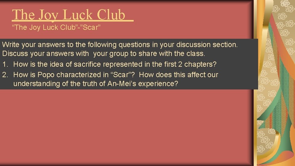 The Joy Luck Club “The Joy Luck Club”-”Scar” Write your answers to the following
