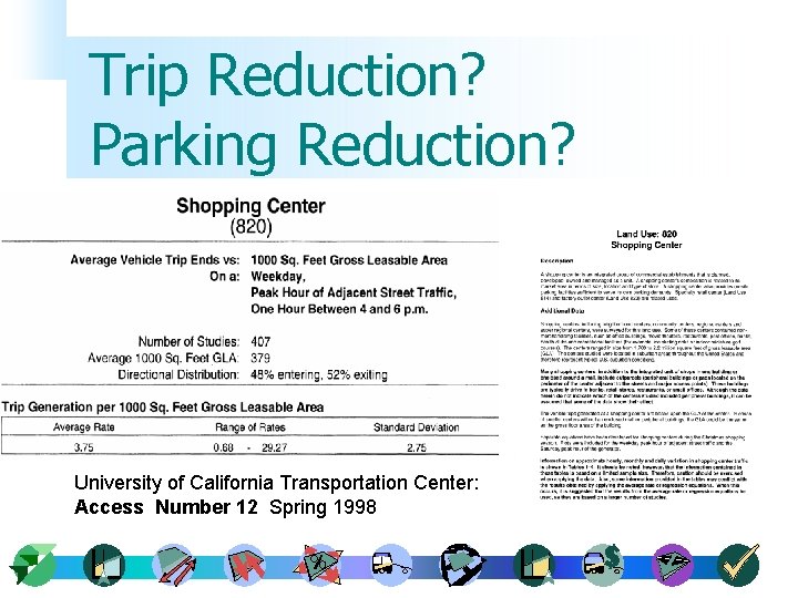 Trip Reduction? Parking Reduction? University of California Transportation Center: Access Number 12 Spring 1998