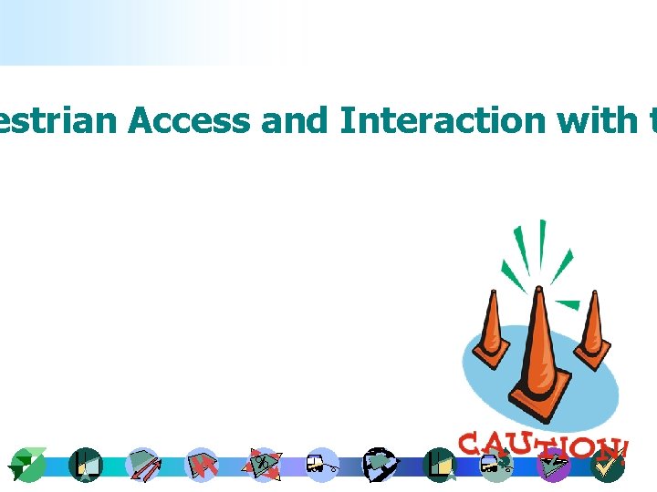 estrian Access and Interaction with t 