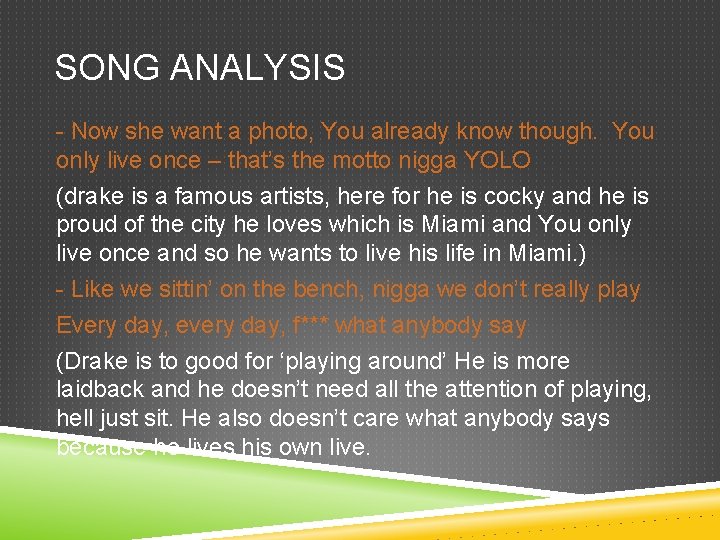 SONG ANALYSIS - Now she want a photo, You already know though. You only