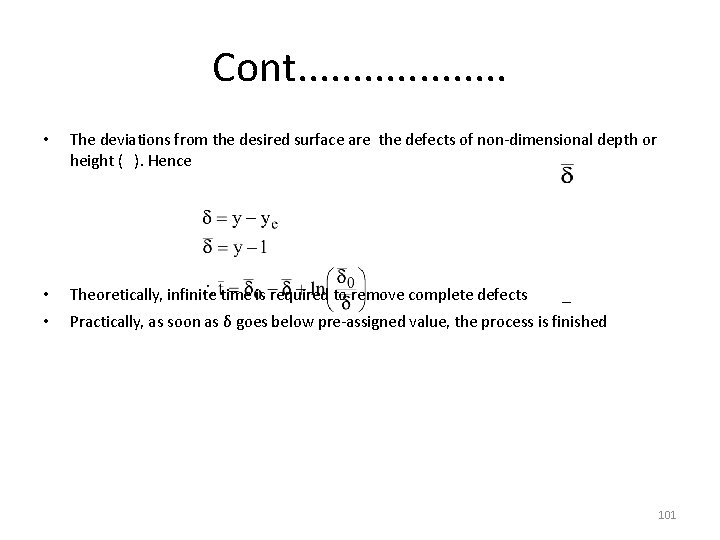 Cont. . . . . • The deviations from the desired surface are the