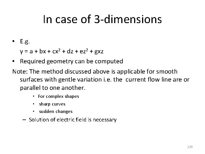 In case of 3 -dimensions • E. g. y = a + bx +