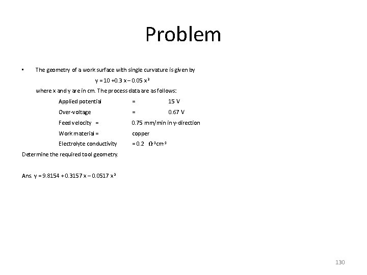 Problem • The geometry of a work surface with single curvature is given by