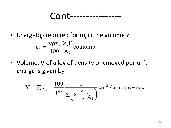 Cont-------- • Charge(qi) required for mi in the volume v • Volume, V of