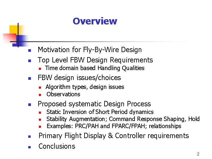 Overview n n Motivation for Fly-By-Wire Design Top Level FBW Design Requirements n n