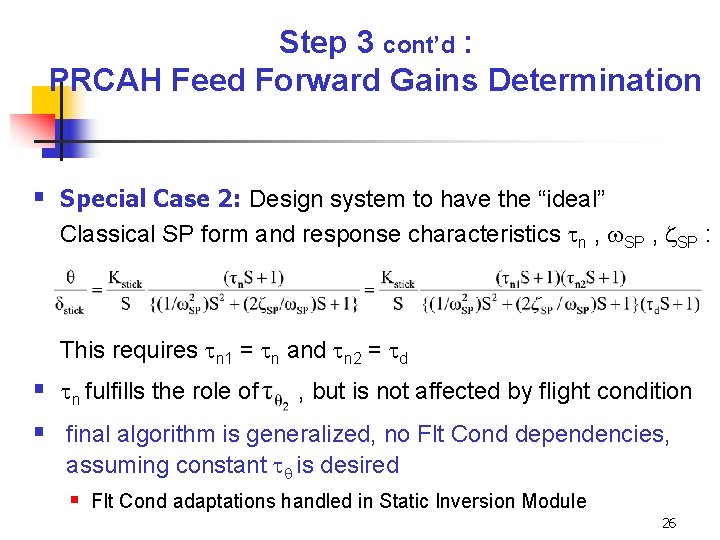 Step 3 cont’d : PRCAH Feed Forward Gains Determination § Special Case 2: Design