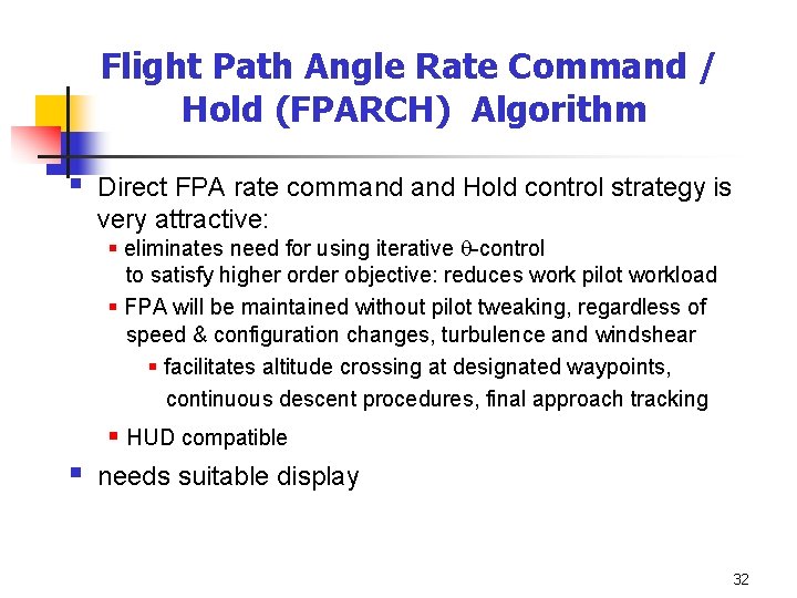 Flight Path Angle Rate Command / Hold (FPARCH) Algorithm § Direct FPA rate command