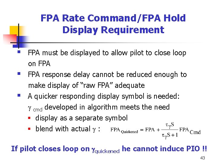 FPA Rate Command/FPA Hold Display Requirement § § § FPA must be displayed to