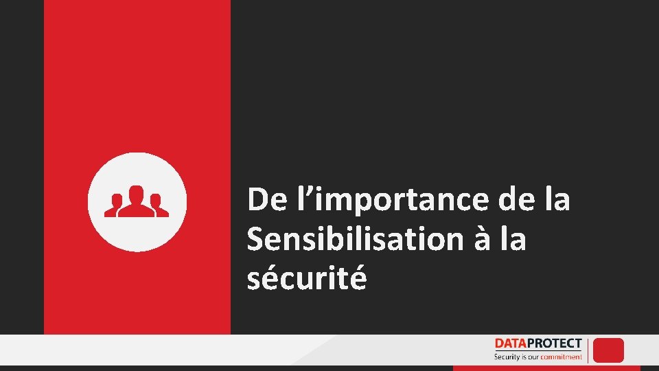 . . De l’importance de la Sensibilisation à la sécurité 