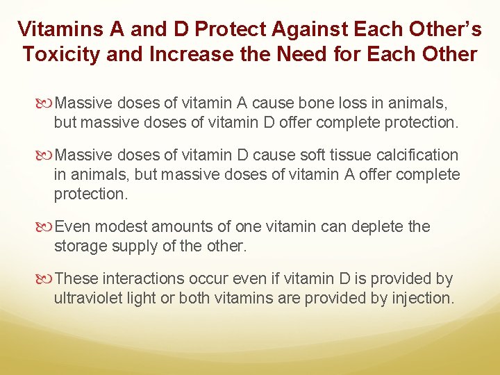 Vitamins A and D Protect Against Each Other’s Toxicity and Increase the Need for