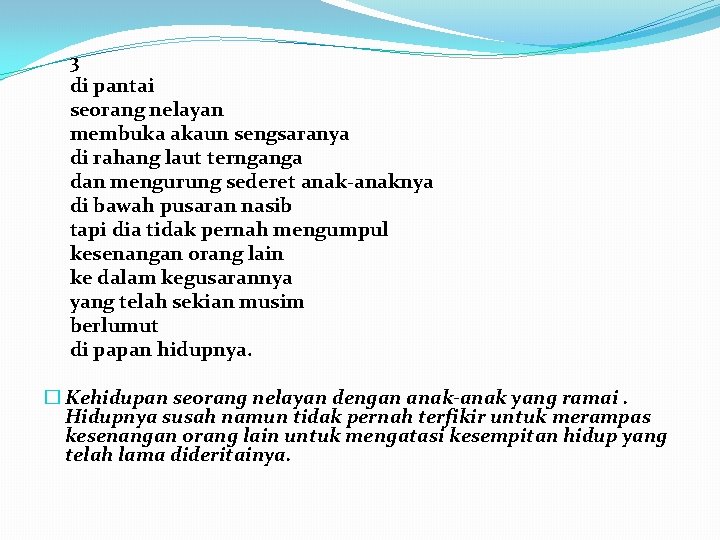 3 di pantai seorang nelayan membuka akaun sengsaranya di rahang laut ternganga dan mengurung