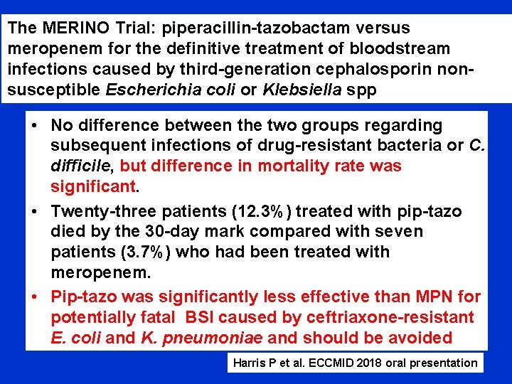 The MERINO Trial: piperacillin-tazobactam versus meropenem for the definitive treatment of bloodstream infections caused