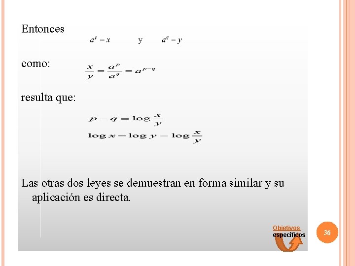 Entonces como: resulta que: Las otras dos leyes se demuestran en forma similar y