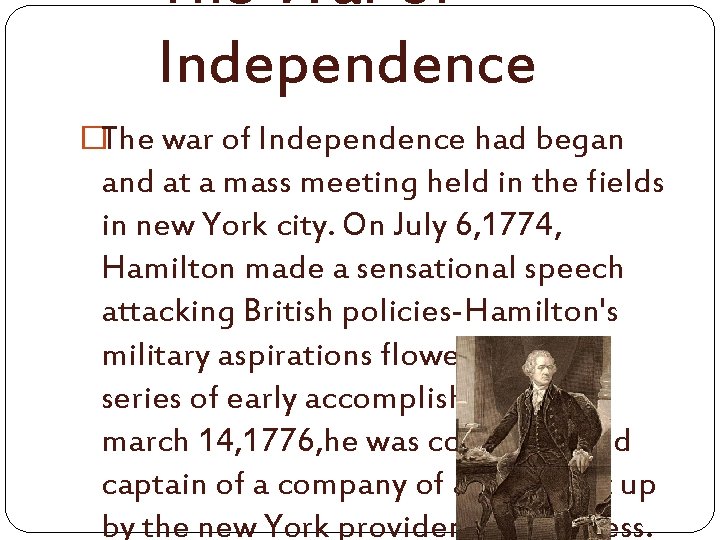 The War of Independence �The war of Independence had began and at a mass