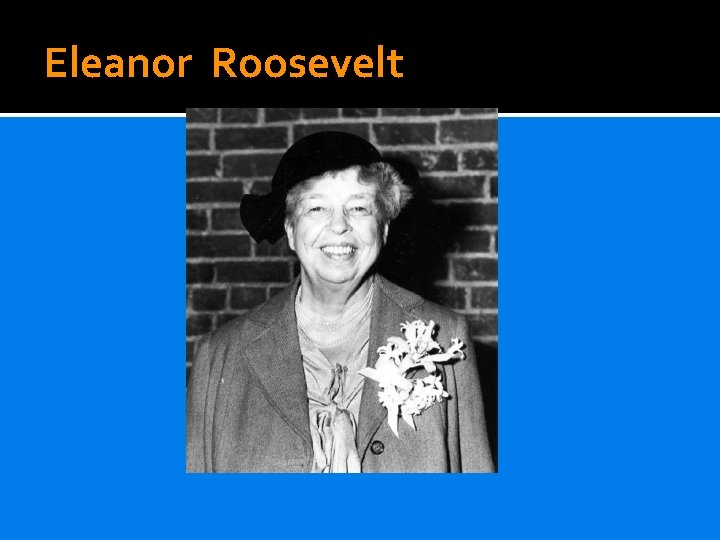 Eleanor Roosevelt 