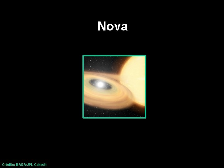 Nova Crédito: NASA/JPL-Caltech 