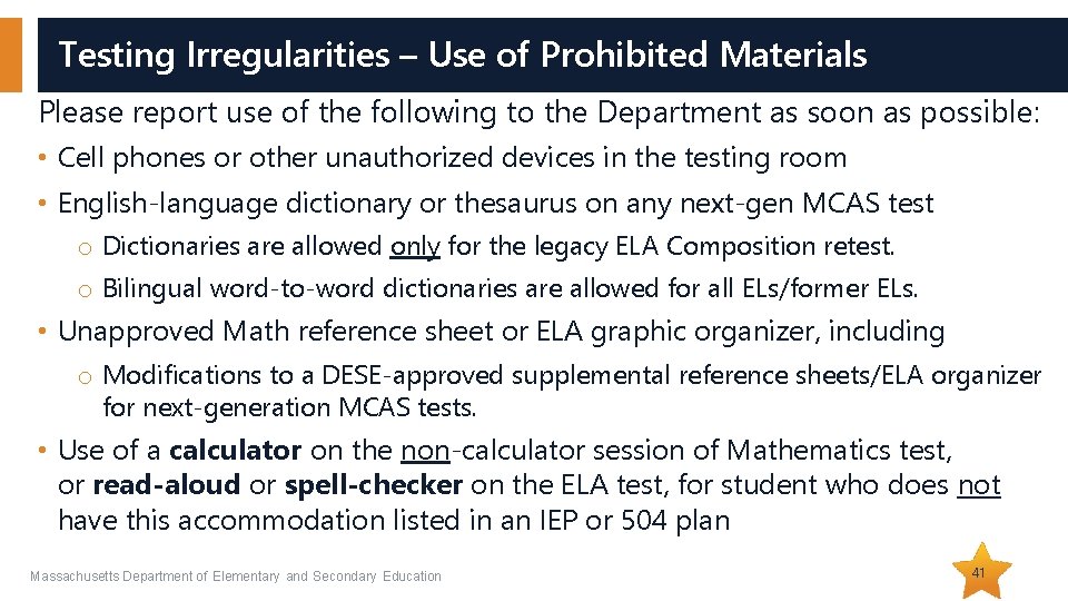 Testing Irregularities – Use of Prohibited Materials Please report use of the following to
