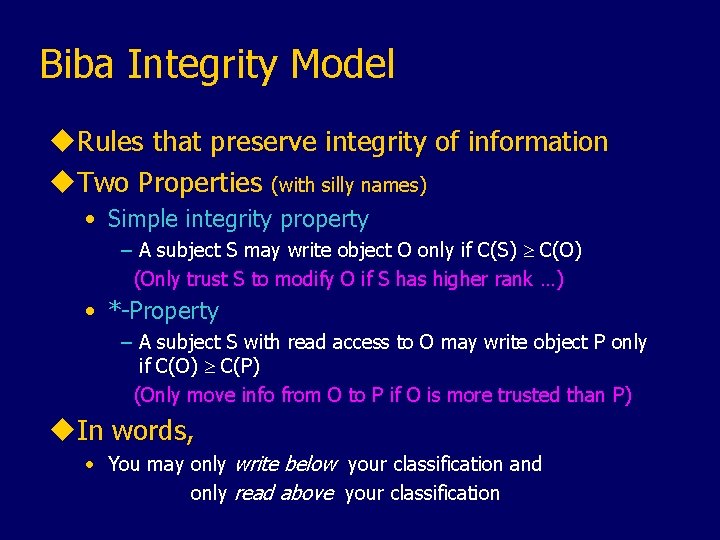 Biba Integrity Model u. Rules that preserve integrity of information u. Two Properties (with