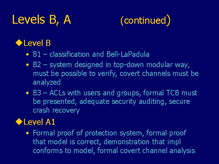 Levels B, A (continued) u. Level B • B 1 – classification and Bell-La.