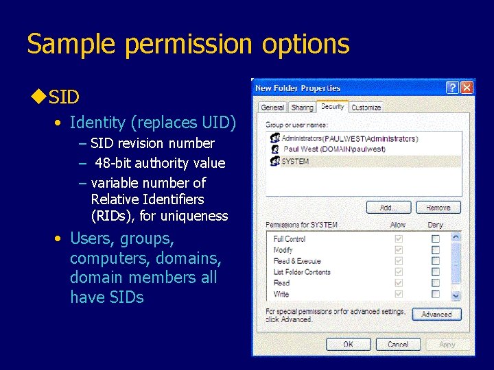 Sample permission options u. SID • Identity (replaces UID) – SID revision number –