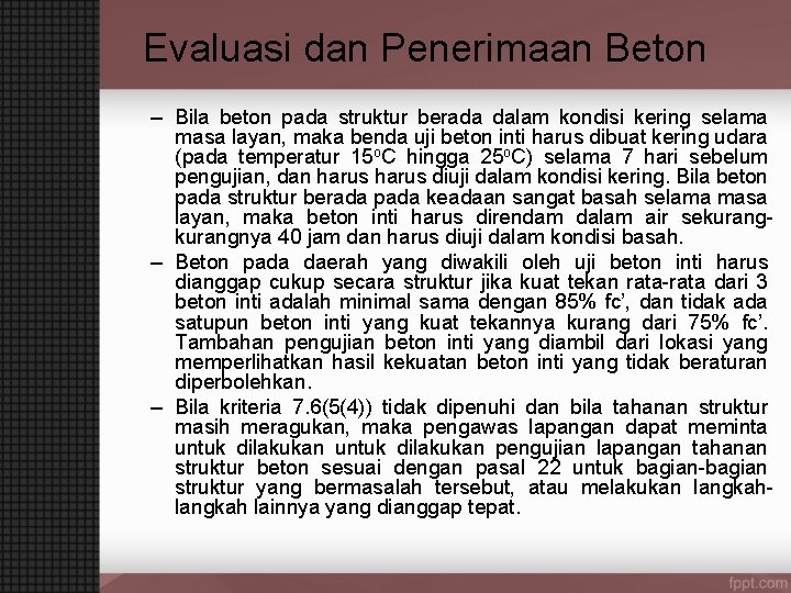 Evaluasi dan Penerimaan Beton – Bila beton pada struktur berada dalam kondisi kering selama