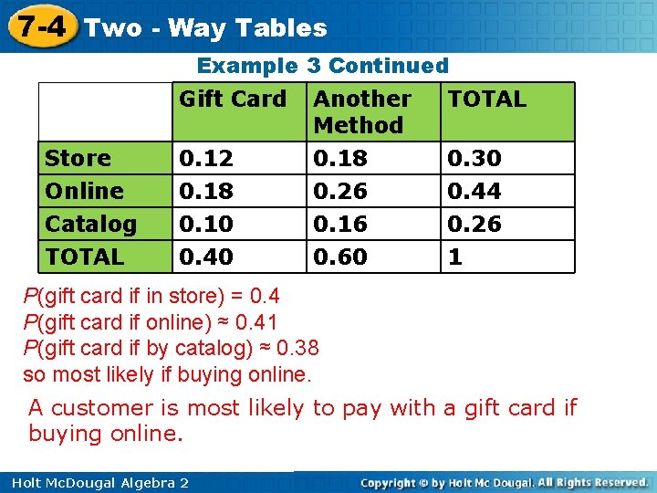7 -4 Two - Way Tables Example 3 Continued Gift Card Store Online 0.