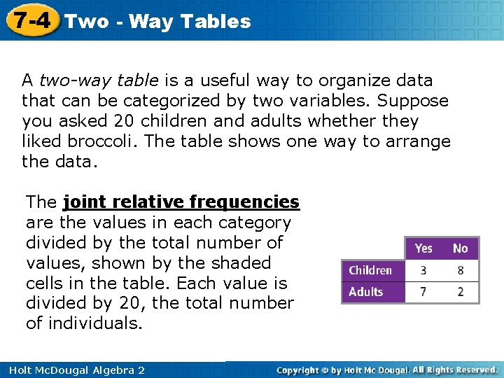 7 -4 Two - Way Tables A two-way table is a useful way to