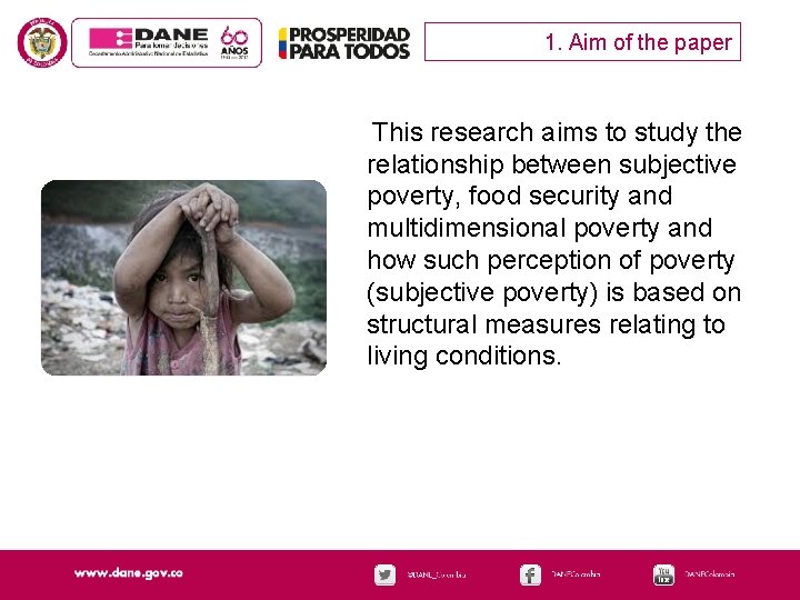 1. Aim of the paper This research aims to study the relationship between subjective