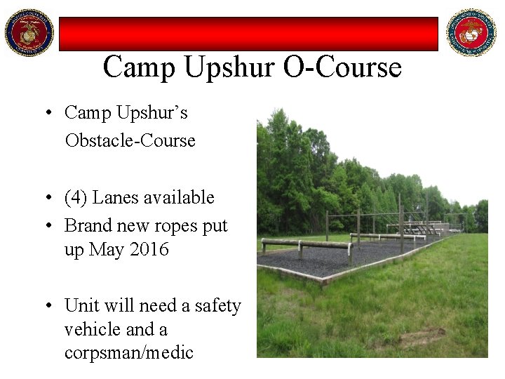 Camp Upshur O-Course • Camp Upshur’s Obstacle-Course • (4) Lanes available • Brand new