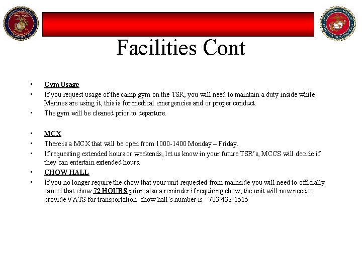 Facilities Cont • • Gym Usage If you request usage of the camp gym