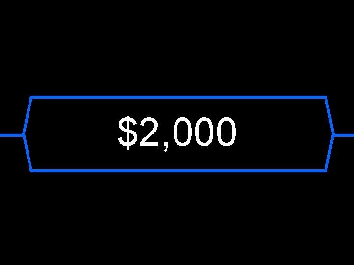 $2, 000 