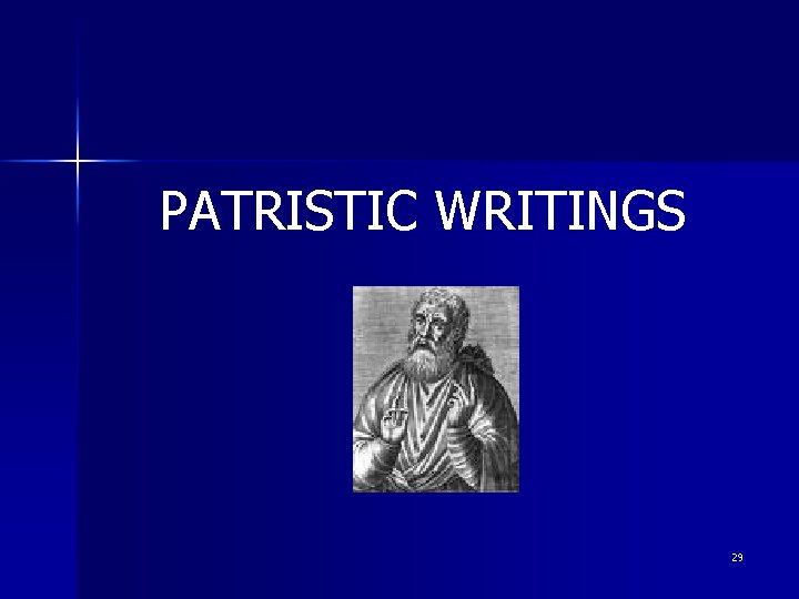 PATRISTIC WRITINGS 29 