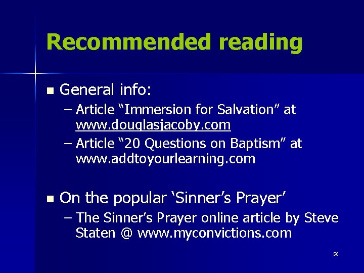 Recommended reading n General info: – Article “Immersion for Salvation” at www. douglasjacoby. com