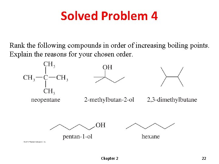 Solved Problem 4 Rank the following compounds in order of increasing boiling points. Explain Solved Problem 4 Rank the following compounds in order of increasing boiling points. Explain