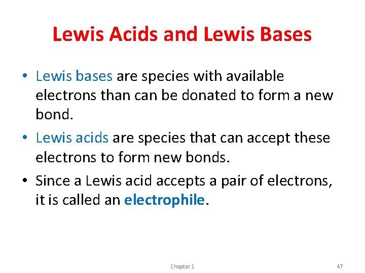 Lewis Acids and Lewis Bases • Lewis bases are species with available electrons than Lewis Acids and Lewis Bases • Lewis bases are species with available electrons than