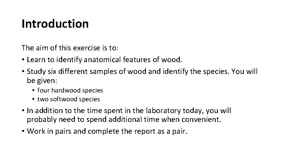 Introduction The aim of this exercise is to: • Learn to identify anatomical features