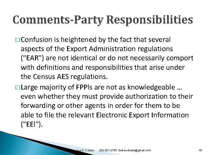 Comments-Party Responsibilities � Confusion is heightened by the fact that several aspects of the Comments-Party Responsibilities � Confusion is heightened by the fact that several aspects of the