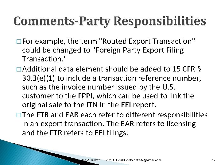 Comments-Party Responsibilities � For example, the term "Routed Export Transaction" could be changed to Comments-Party Responsibilities � For example, the term "Routed Export Transaction" could be changed to
