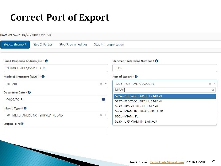 Correct Port of Export Joe A Cortez Zetroc. Trade@gmail. com 202. 821. 2730. 21 Correct Port of Export Joe A Cortez Zetroc. Trade@gmail. com 202. 821. 2730. 21