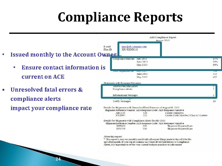 AES Compliance Reports • Issued monthly to the Account Owner • Ensure contact information AES Compliance Reports • Issued monthly to the Account Owner • Ensure contact information