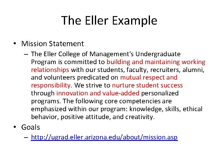The Eller Example • Mission Statement – The Eller College of Management's Undergraduate Program