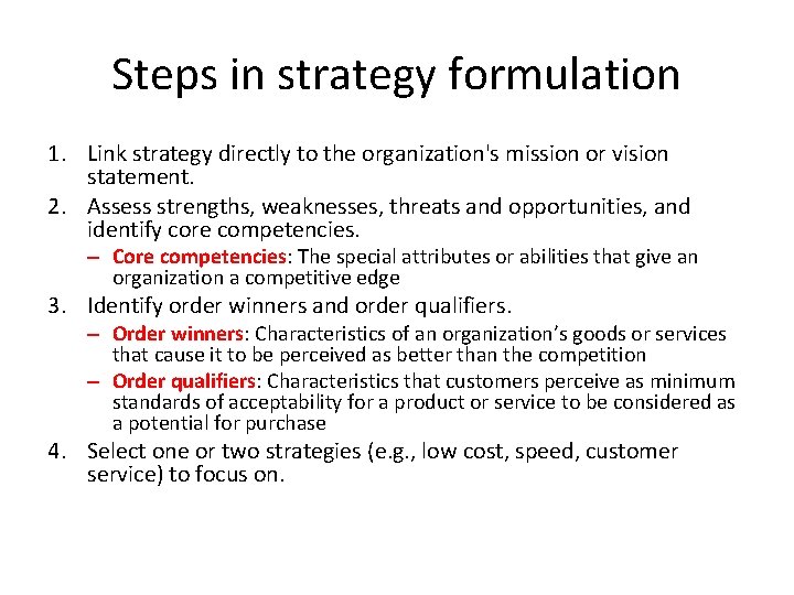 Steps in strategy formulation 1. Link strategy directly to the organization's mission or vision