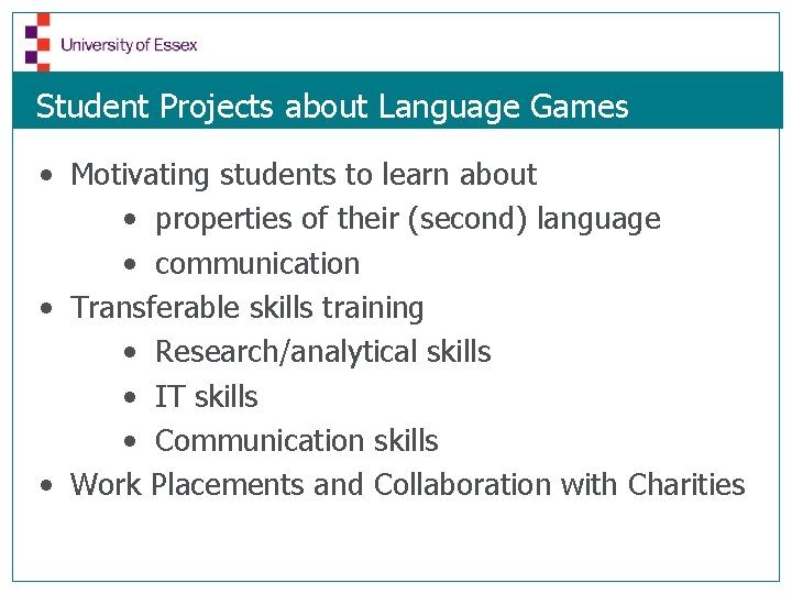 Student Projects about Language Games • Motivating students to learn about • properties of