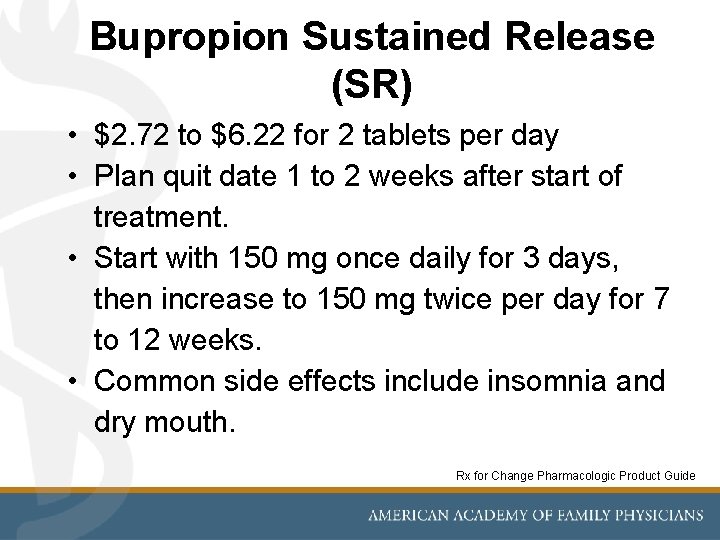 Bupropion Sustained Release (SR) • $2. 72 to $6. 22 for 2 tablets per