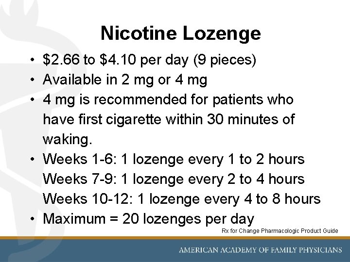 Nicotine Lozenge • $2. 66 to $4. 10 per day (9 pieces) • Available