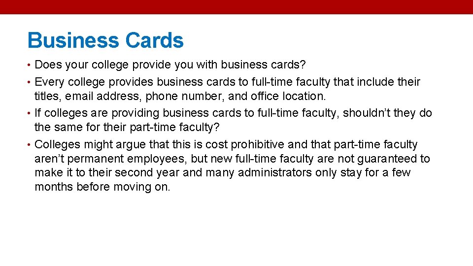 Business Cards • Does your college provide you with business cards? • Every college