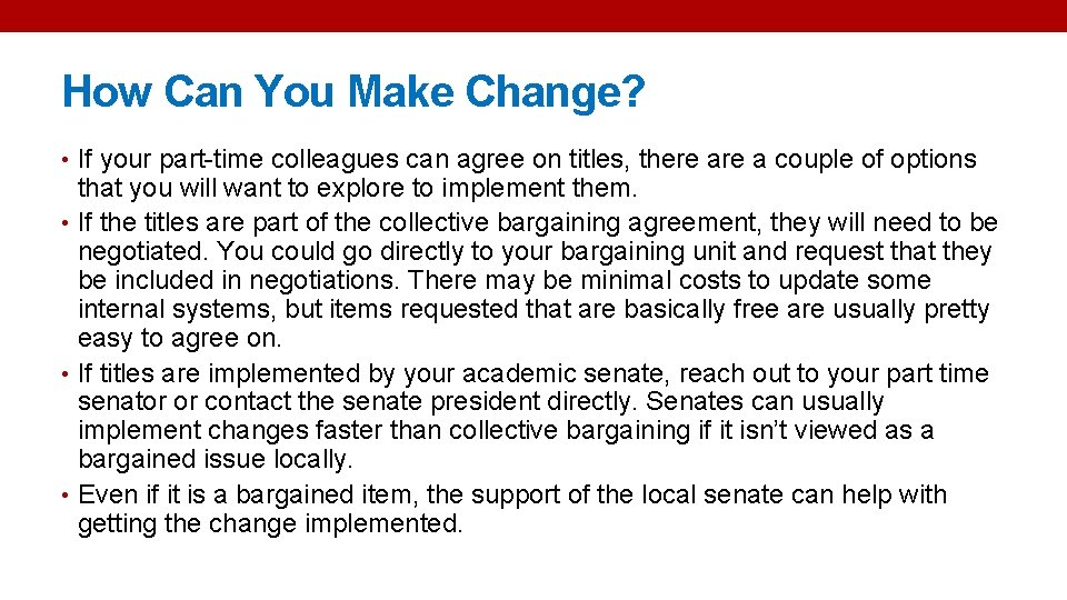 How Can You Make Change? • If your part-time colleagues can agree on titles,