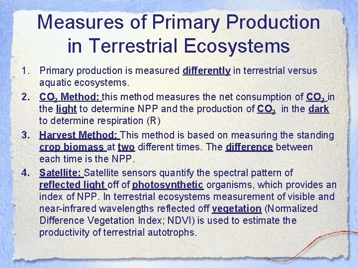 Measures of Primary Production in Terrestrial Ecosystems 1. Primary production is measured differently in