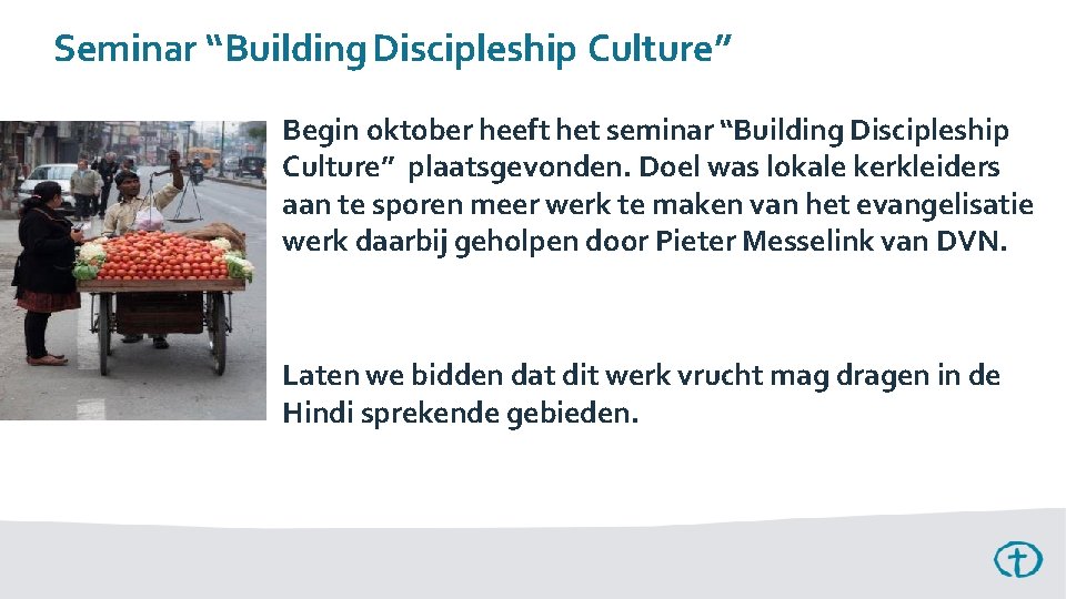 Seminar “Building Discipleship Culture” Begin oktober heeft het seminar “Building Discipleship Culture” plaatsgevonden. Doel